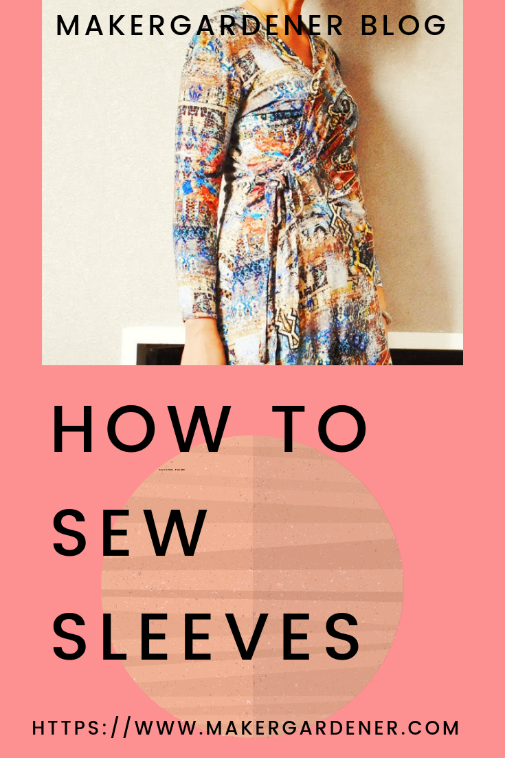 Sewing sleeves how to sew Makergardener